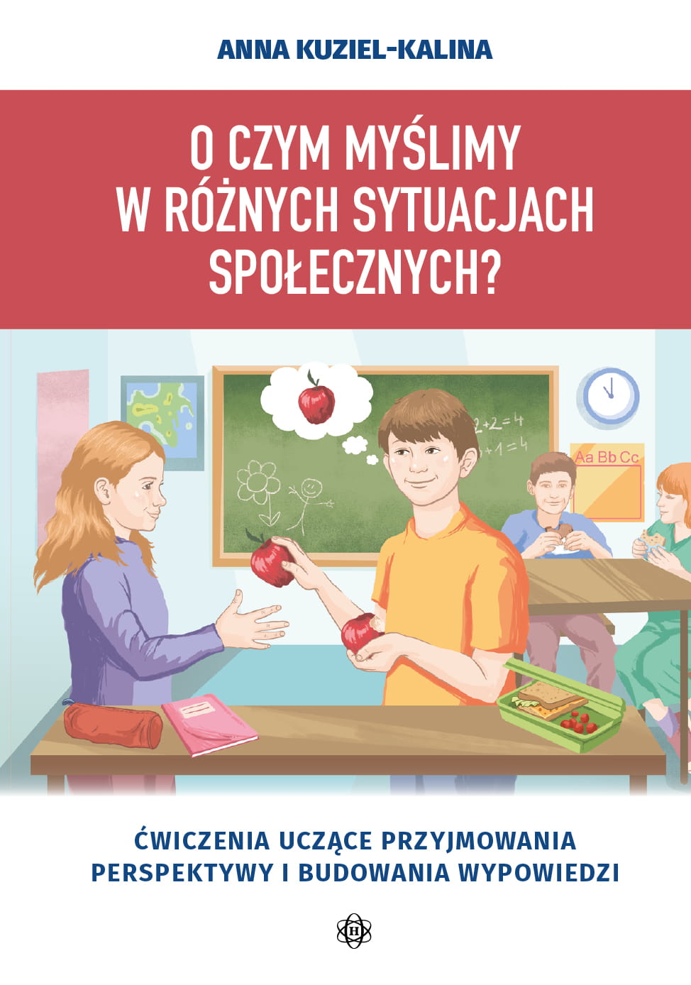 Okładka książki edukacyjnej O czym myślimy w różnych sytuacjach społecznych? wydawnictwa HARMONIA
