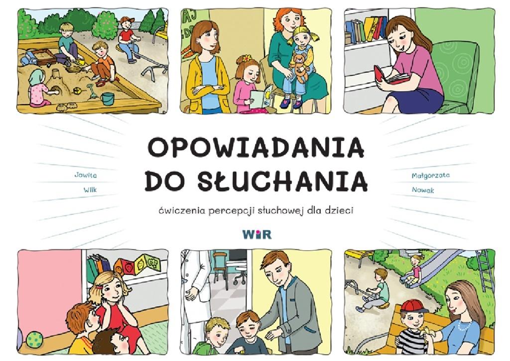 Opowiadania do słuchania – ćwiczenia percepcji i pamięci słuchowej dla dzieci 3–4 lat wydawnictwa Wir (T)