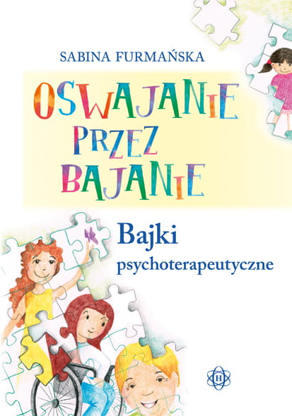 Okładka książki Oswajanie przez bajanie wydawnictwa HARMONIA z bajkami psychoterapeutycznymi