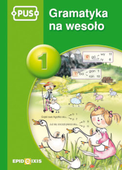 Okładka książki PUS Gramatyka na wesoło 1 z ćwiczeniami języka polskiego dla dzieci od EPIDEIXIS