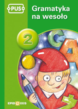Okładka książki PUS Gramatyka na wesoło 2 wydawnictwa EPIDEIXIS z ćwiczeniami dla dzieci