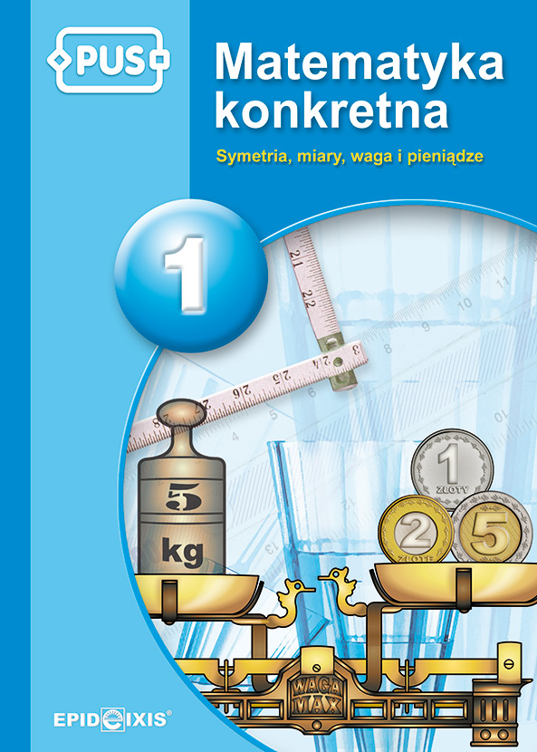 Okładka książeczki PUS Matematyka konkretna 1 EPIDEIXIS z ćwiczeniami matematycznymi dla dzieci