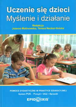 Uczenie się dzieci – książka EPIDEIXIS o myśleniu, działaniu i Systemie PUS w edukacji