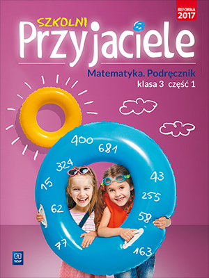 Podręcznik Szkolni przyjaciele Matematyka klasa 3 część 1 WSIP DOTACJA okładka