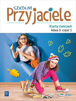 Karty ćwiczeń Szkolni Przyjaciele klasa 3 część 1 do edukacji wczesnoszkolnej