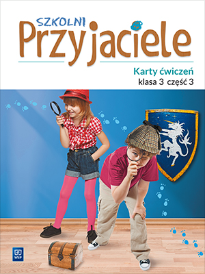 Karty ćwiczeń Szkolni Przyjaciele Klasa 3 Część 3 WSIP DOTACJA - okładka z informacjami edukacyjnymi