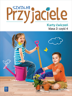 Szkolni Przyjaciele klasa 3 część 4 karty ćwiczeń do edukacji wczesnoszkolnej WSIP DOTACJA