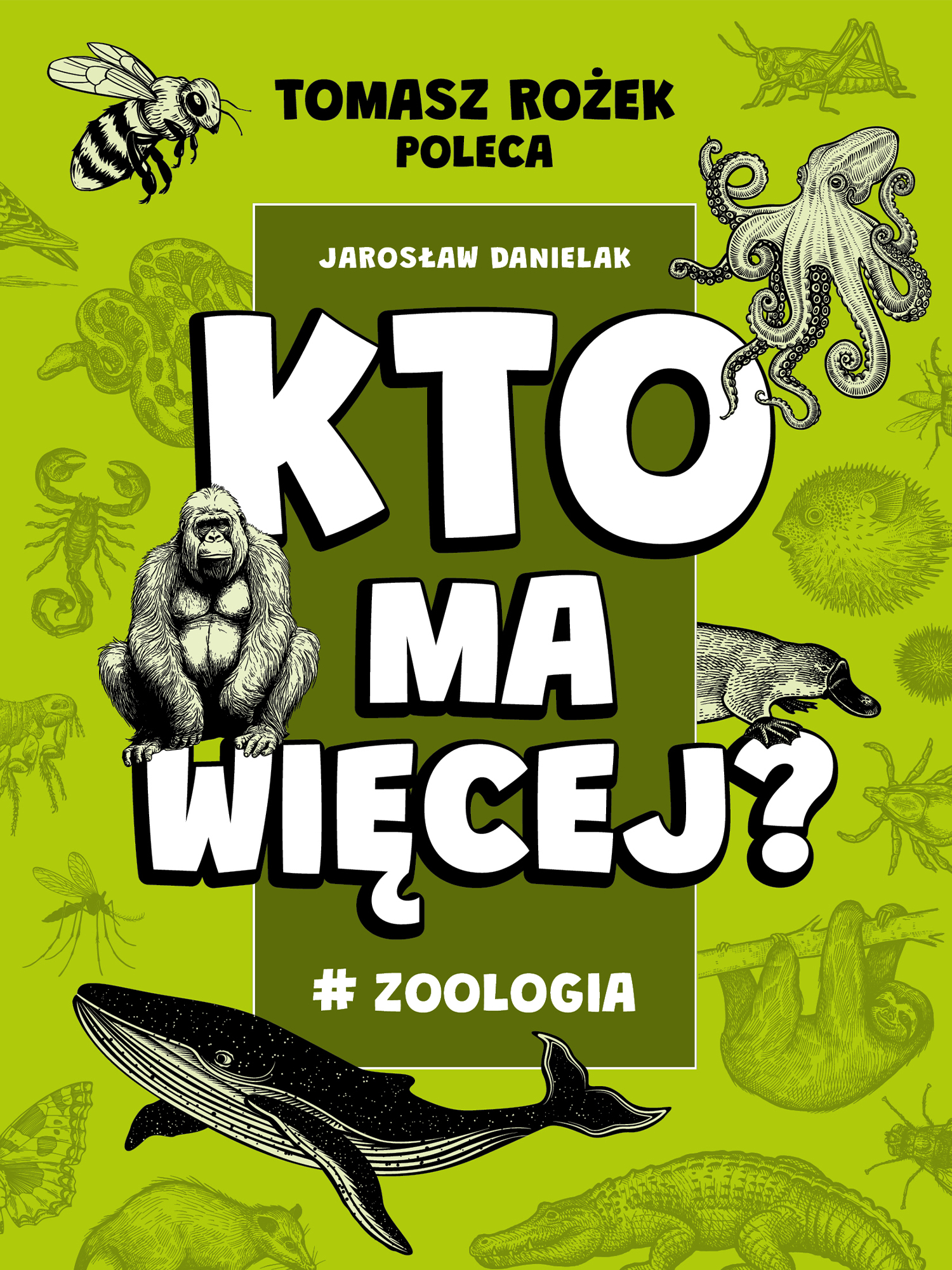 Książka edukacyjna Kto ma więcej? #Zoologia wydawnictwa Nauka. To lubię, okładka