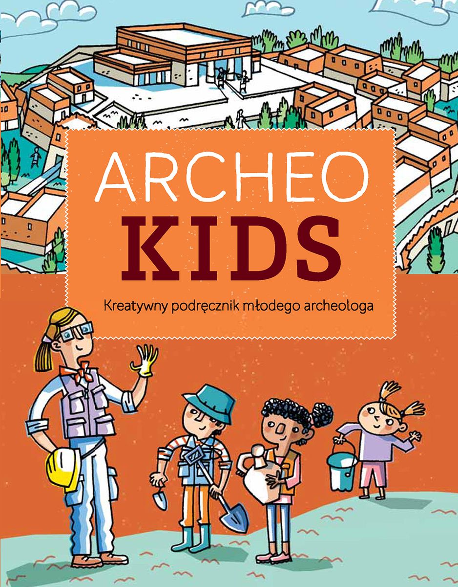 ArcheoKids – kreatywny podręcznik młodego archeologa LEVYZ BOOKS z kolorową okładką i ilustracjami