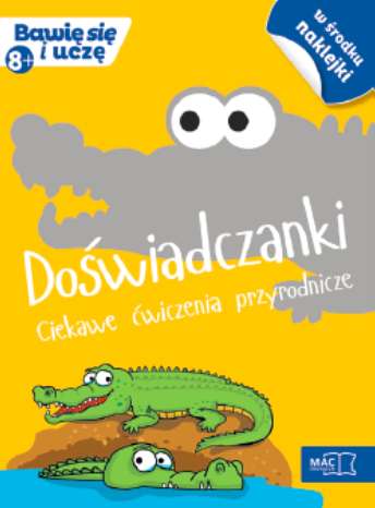 Karty pracy Doświadczanki MAC Edukacja z ćwiczeniami przyrodniczymi dla dzieci 8 plus