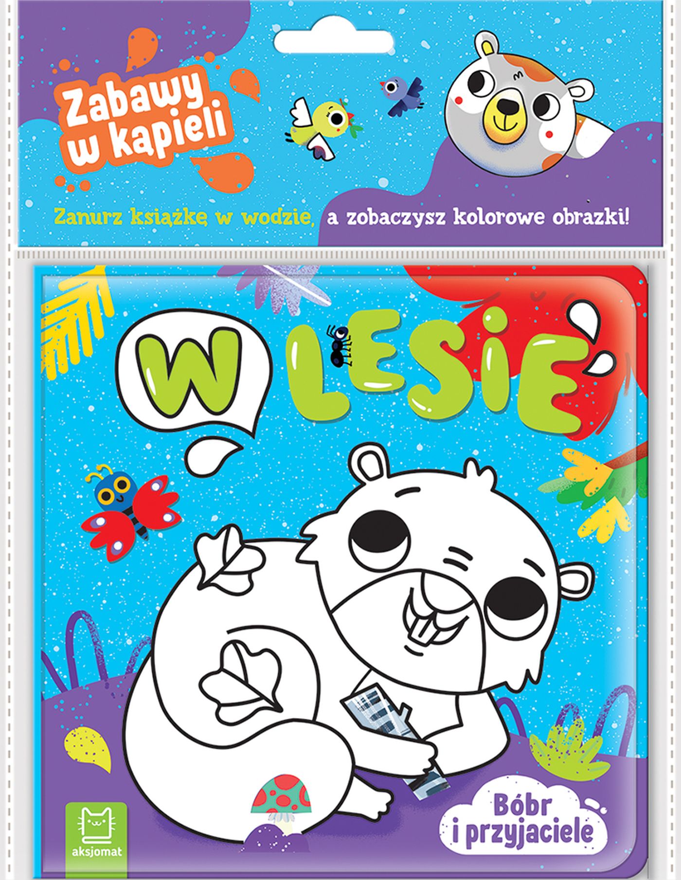 Książeczka kąpielowa Bóbr i przyjaciele w lesie AKSJOMAT miękka do nauki zwierząt podczas kąpieli