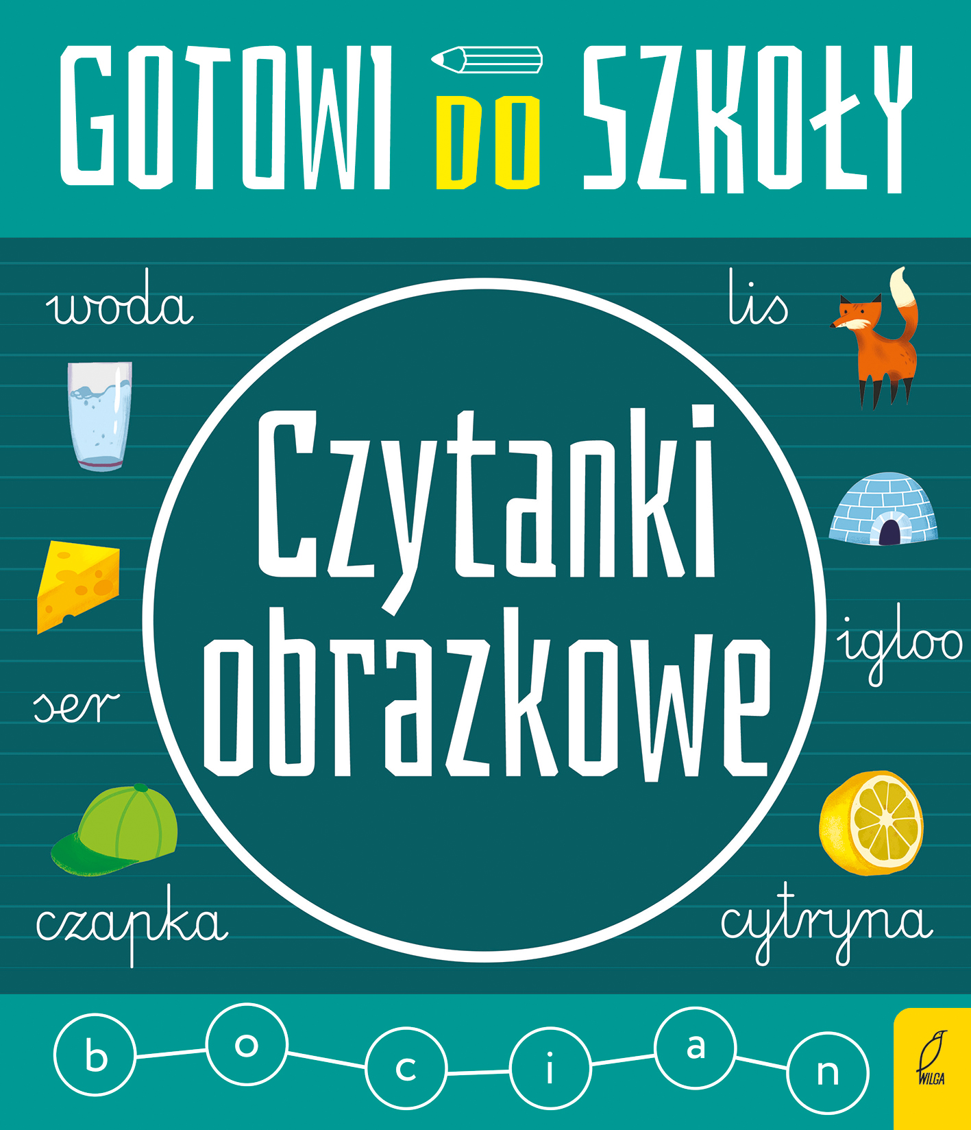 Okładka książki Gotowi do szkoły. Czytanki obrazkowe wydawnictwa Wilga