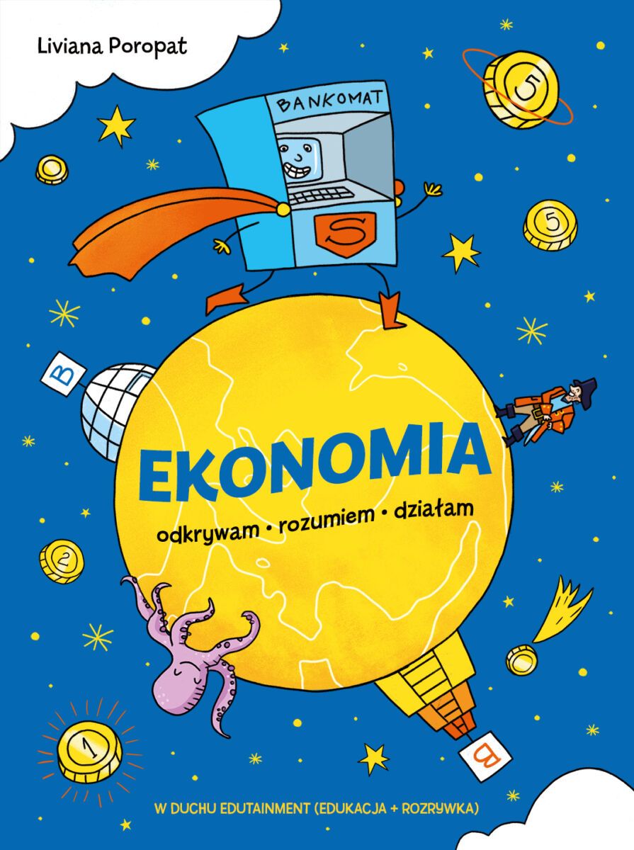 Książka Ekonomia. Odkrywam, rozumiem, działam LEVYZ BOOKS o ekonomii i pieniądzach dla dzieci