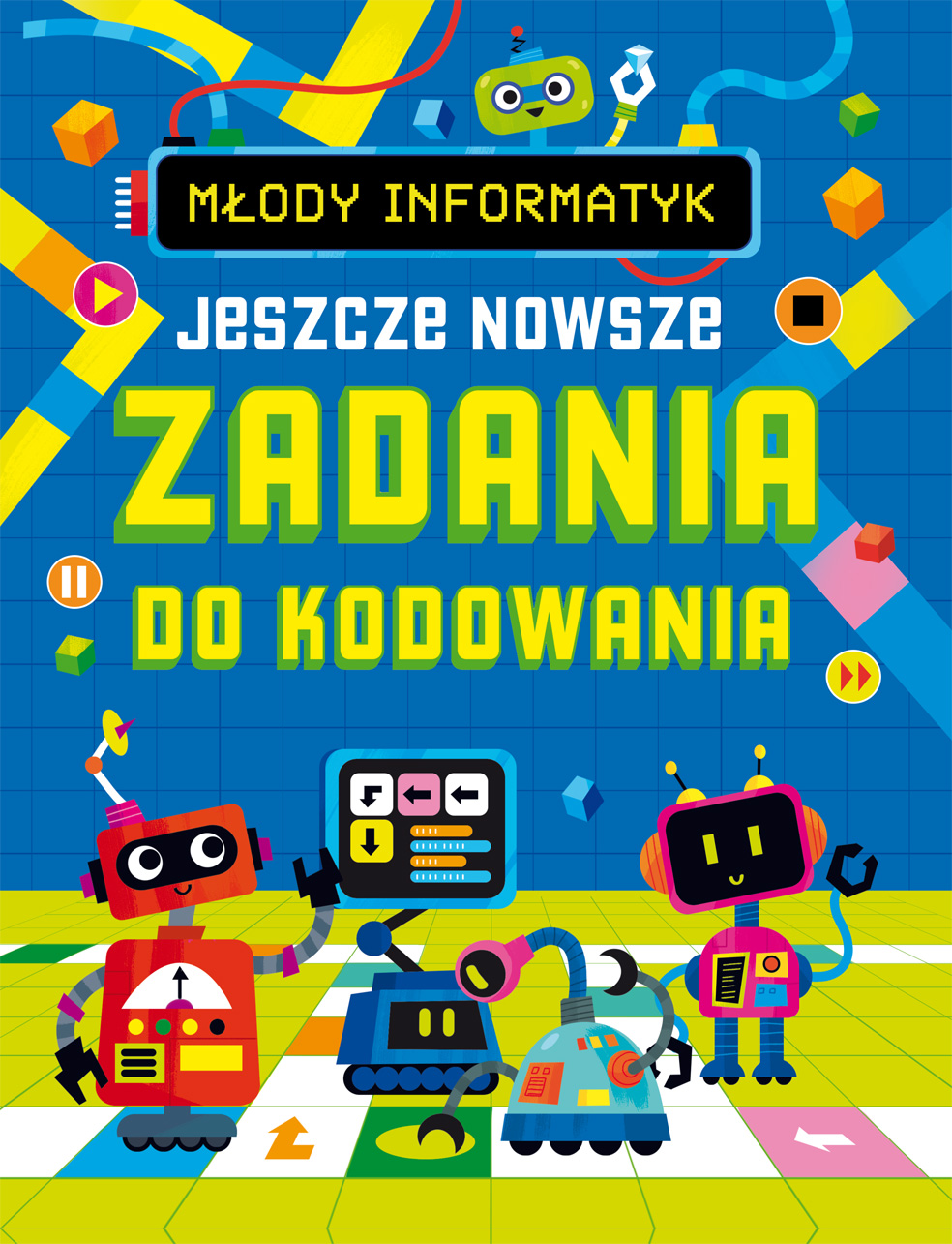 Książka Młody informatyk - jeszcze nowsze zadania do kodowania Wydawnictwo IBIS z łamigłówkami dla dzieci 5-7 lat