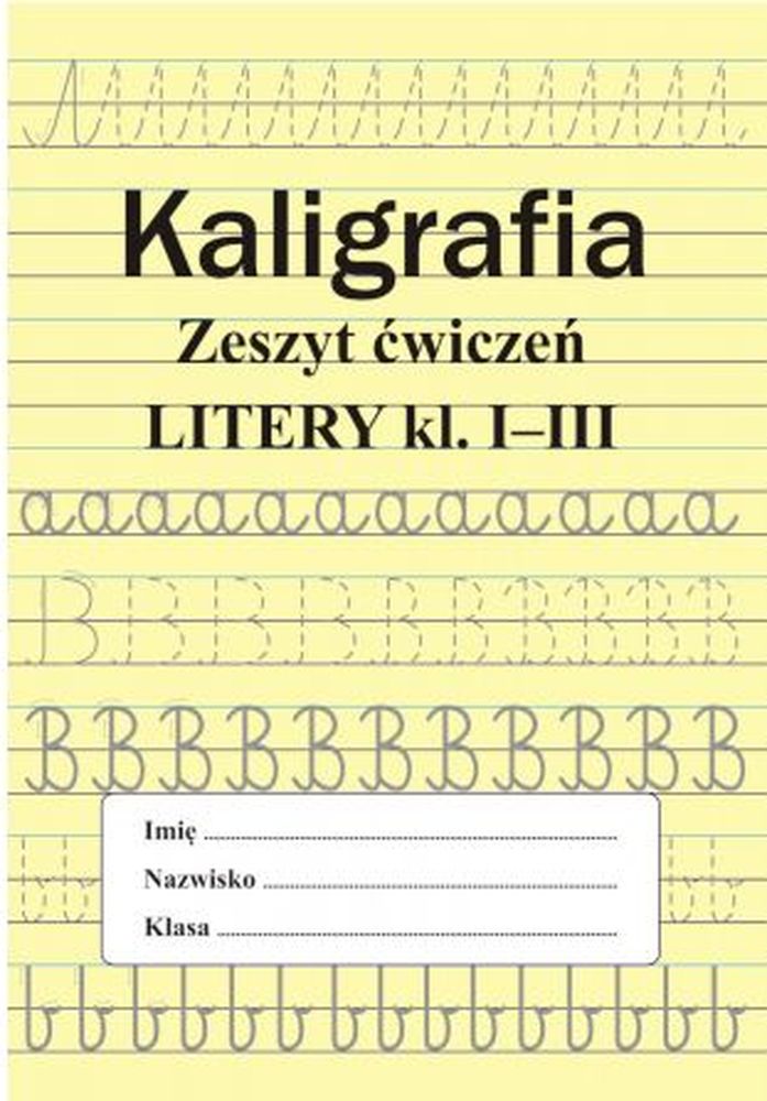 Zeszyt ćwiczeń Kaligrafia. Litery SBM do nauki pisania dla klas 1-3