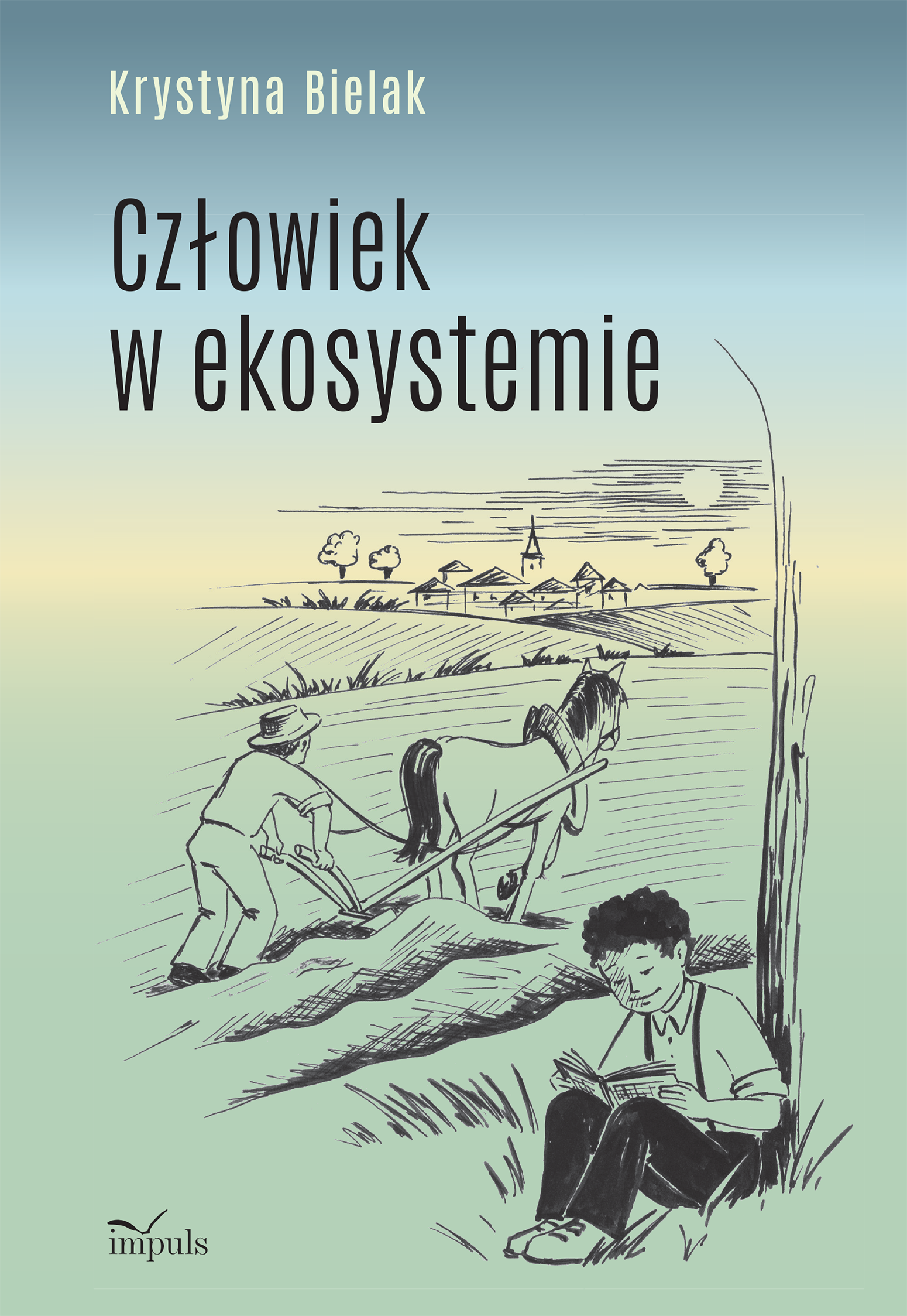 Okładka książki Człowiek w ekosystemie – ekologia IMPULS o ochronie przyrody i środowiska