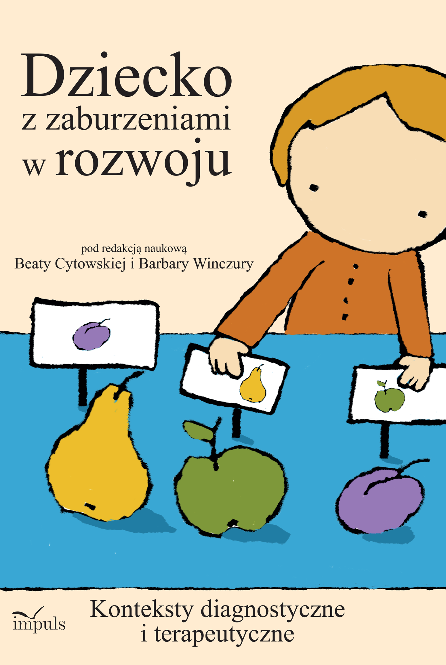Książka o zaburzeniach rozwoju dzieci IMPULS o diagnozie i oddziaływaniach terapeutycznych