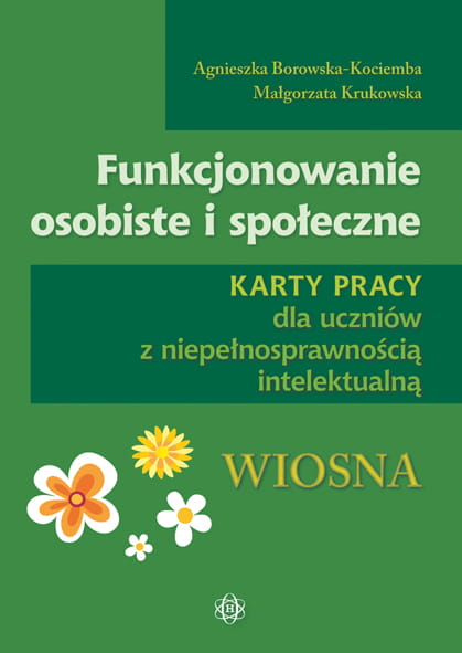 Funkcjonowanie osobiste i społeczne Wiosna - karty pracy dla uczniów z niepełnosprawnością intelektualną od Harmonia podręczniki