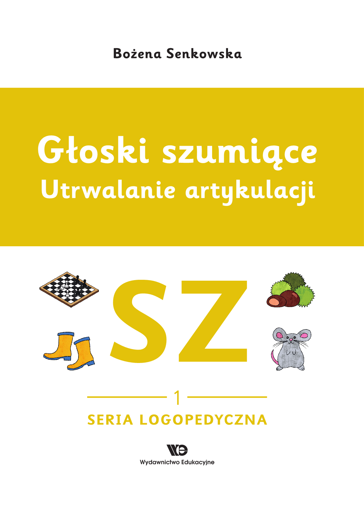 Okładka książki Głoski szumiące. Głoska SZ – ćwiczenia logopedyczne Wydawnictwo Edukacyjne