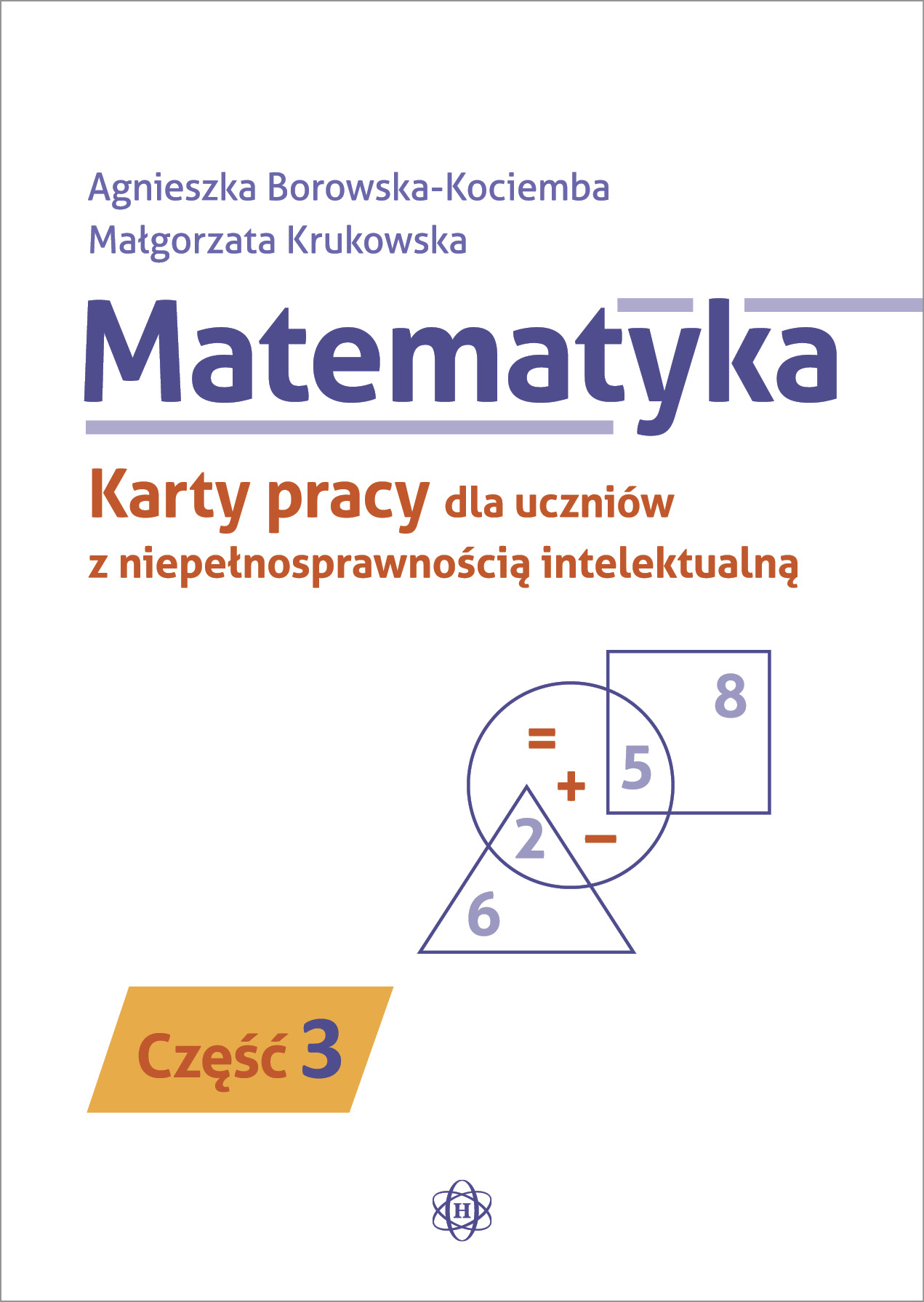 Matematyka. Część 3 – karty pracy dla uczniów z niepełnosprawnością intelektualną Harmonia podręczniki