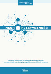 Okładka książki Neuroplastyczność Medyk – mechanizmy plastyczności mózgu, uczenie się i pamięć