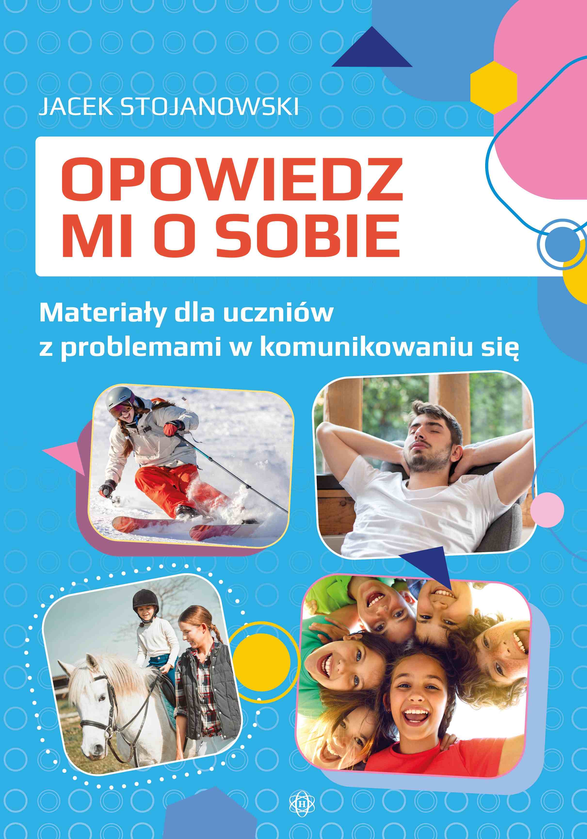 Karty pracy Opowiedz mi o sobie Harmonia podręczniki – rozwój komunikacji i kompetencji społecznych