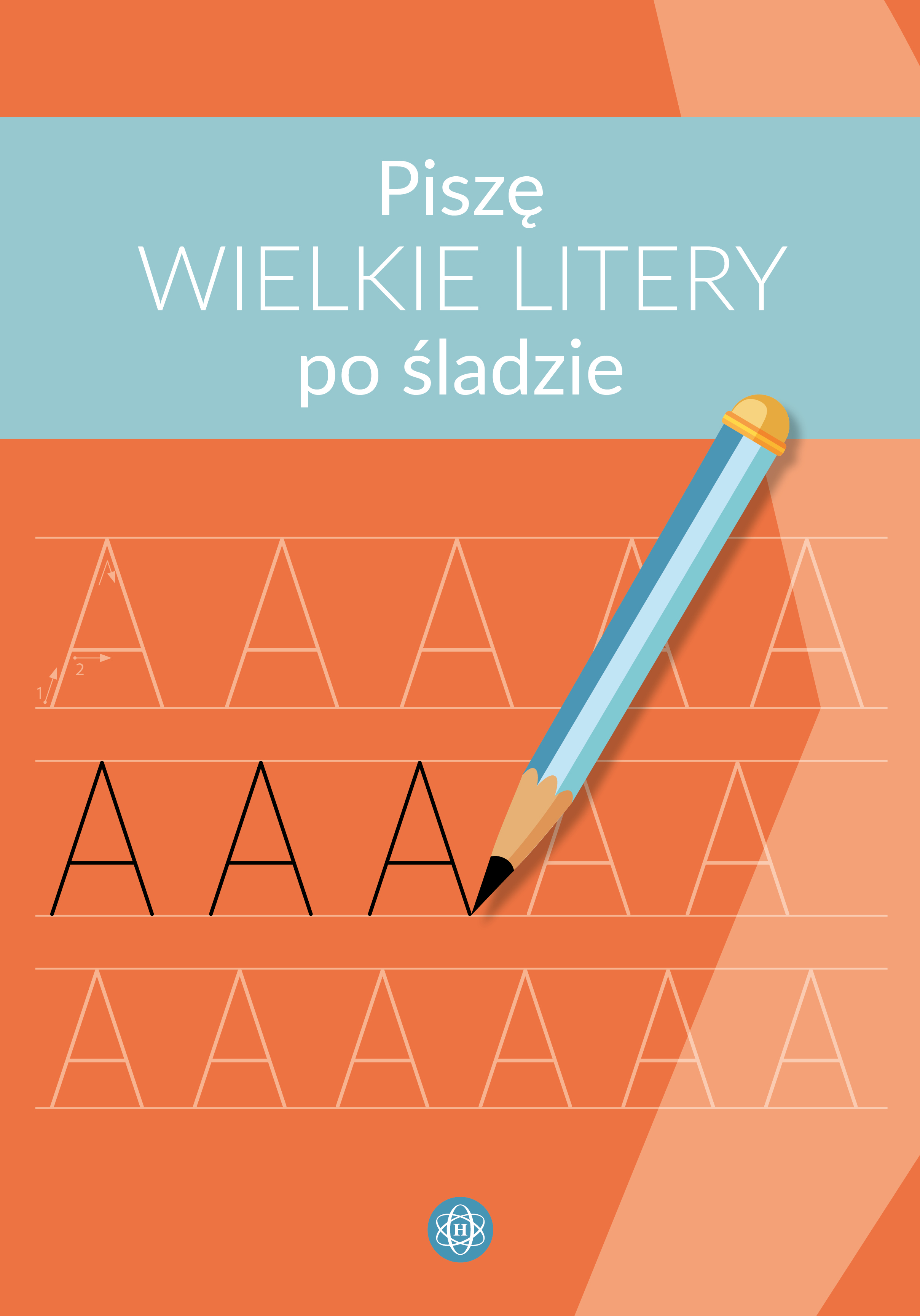 Okładka zeszytu "Piszę wielkie litery po śladzie" - Harmonia podręczniki, ćwiczenia pisania dla dzieci