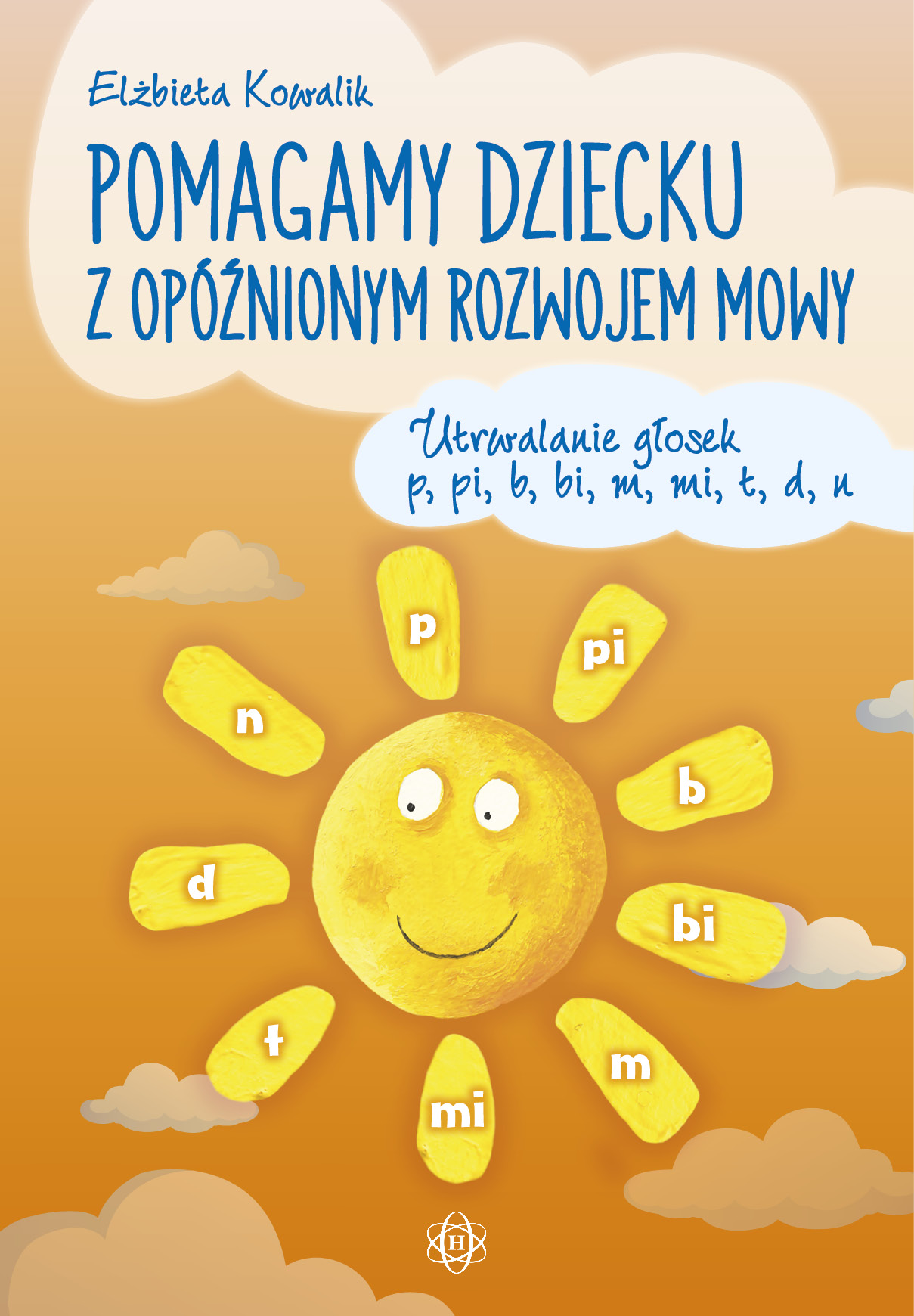 Okładka książki Pomagamy dziecku z opóźnionym rozwojem mowy – ćwiczenia logopedyczne HARMONIA