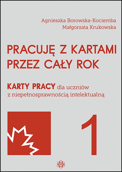 Okładka książki Pracuję z kartami przez cały rok 1 dla uczniów z niepełnosprawnością intelektualną