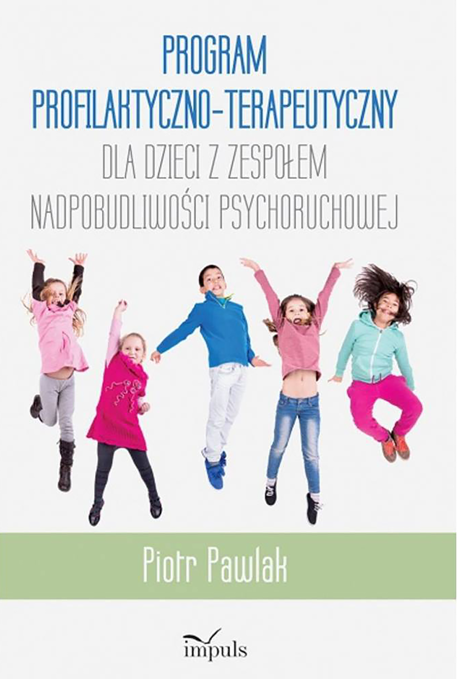 Program profilaktyczno-terapeutyczny dla dzieci z ADHD wydawnictwa IMPULS w formacie 235x160x6 mm