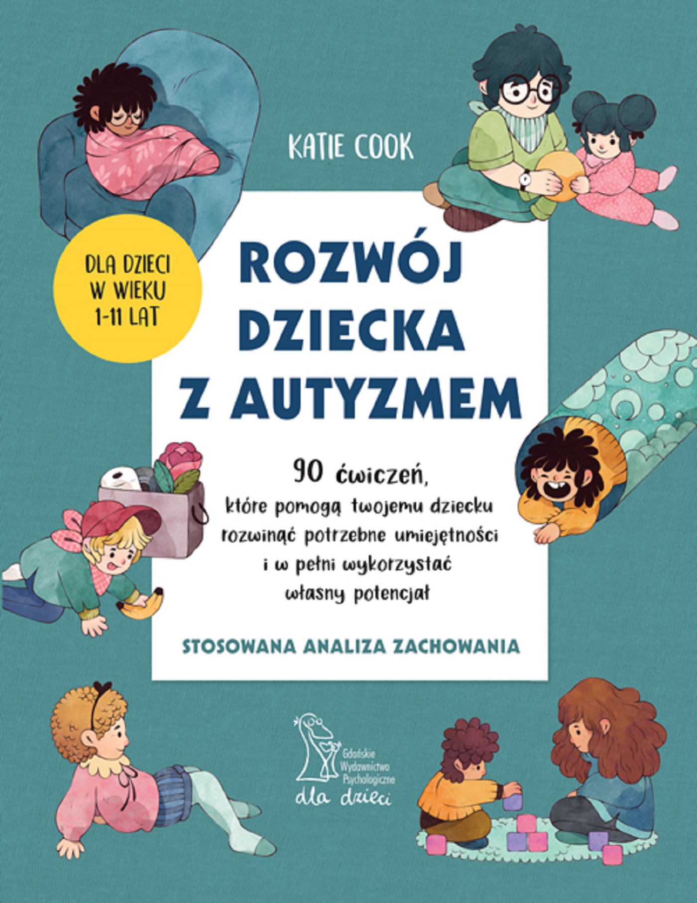 Okładka książki Rozwój dziecka z autyzmem, 90 ćwiczeń, wydawnictwo GWP