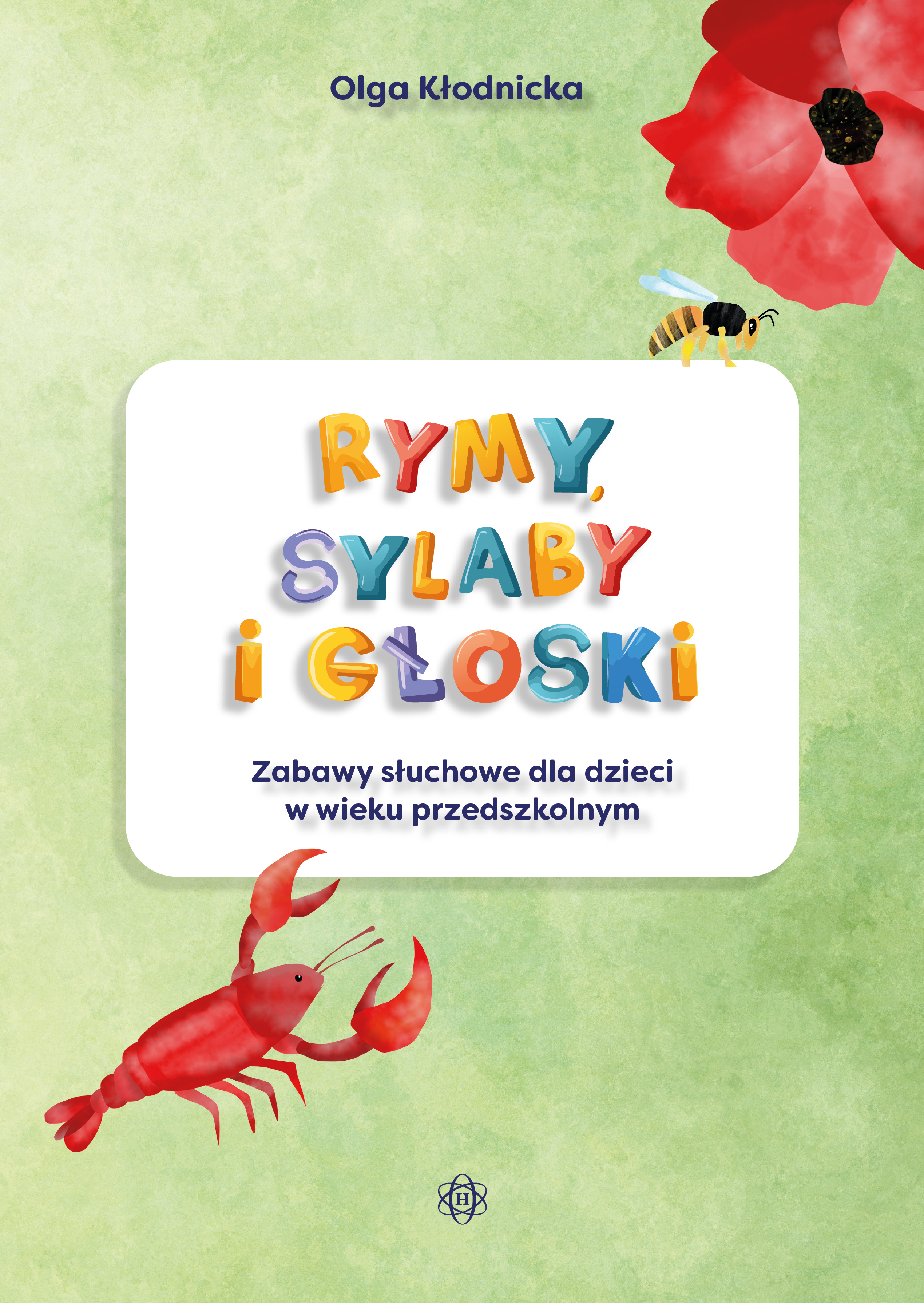 Rymy, sylaby i głoski – książka do zabaw słuchowych i ćwiczeń językowych dla przedszkolaków