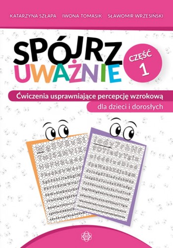 Okładka książki Spójrz uważnie. Część 1 wydawnictwa HARMONIA - ćwiczenia percepcji wzrokowej dla dzieci i dorosłych