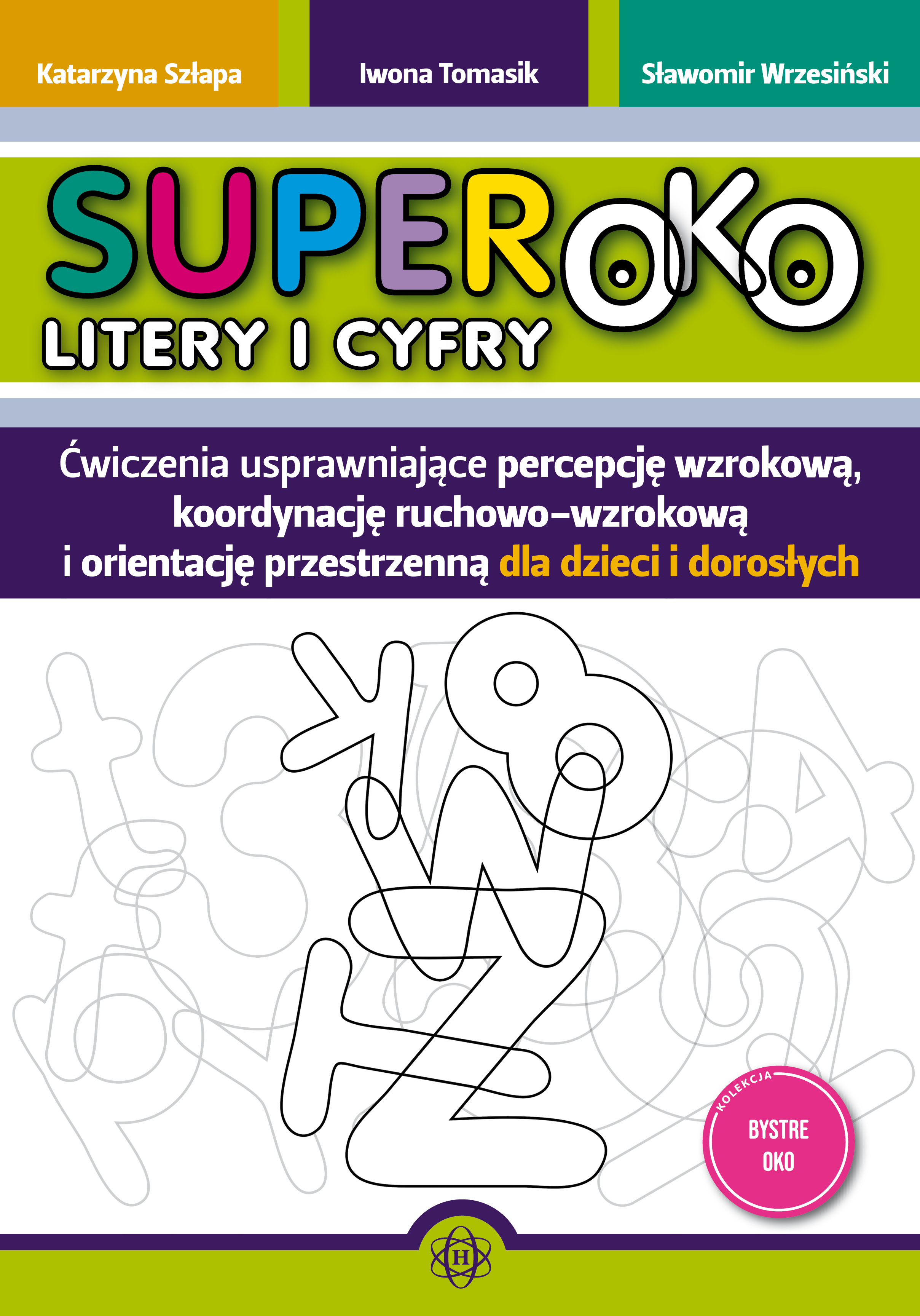 Okładka książki Superoko - ćwiczenia percepcji wzrokowej i koordynacji wzrokowo-ruchowej HARMONIA