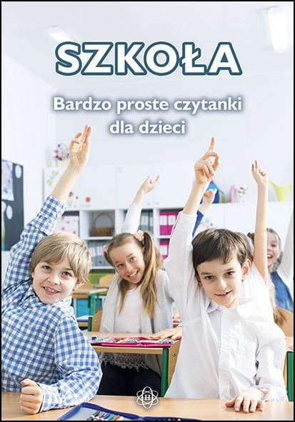 Bardzo proste czytanki dla dzieci HARMONIA – książka ćwicząca czytanie i poznawanie szkoły