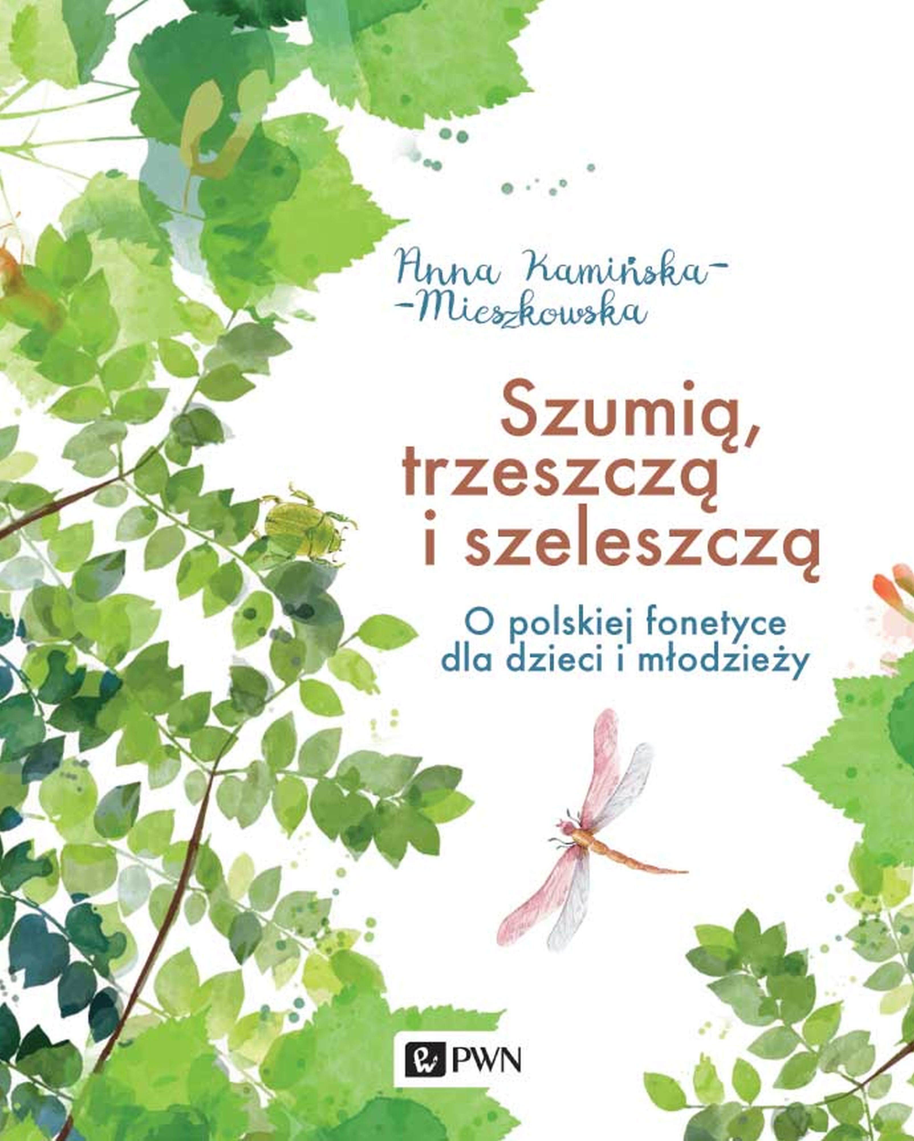 Okładka książki 'Szumią, trzeszczą i szeleszczą' wydawnictwa PWN z ilustracją fonetyki polskiej