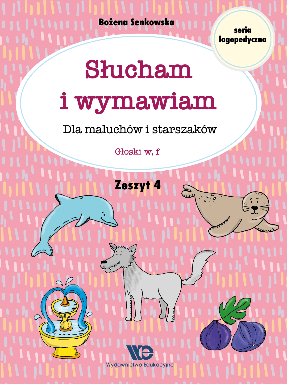 Zeszyt logopedyczny Słucham i wymawiam. Głoski W i F, Wydawnictwo Edukacyjne