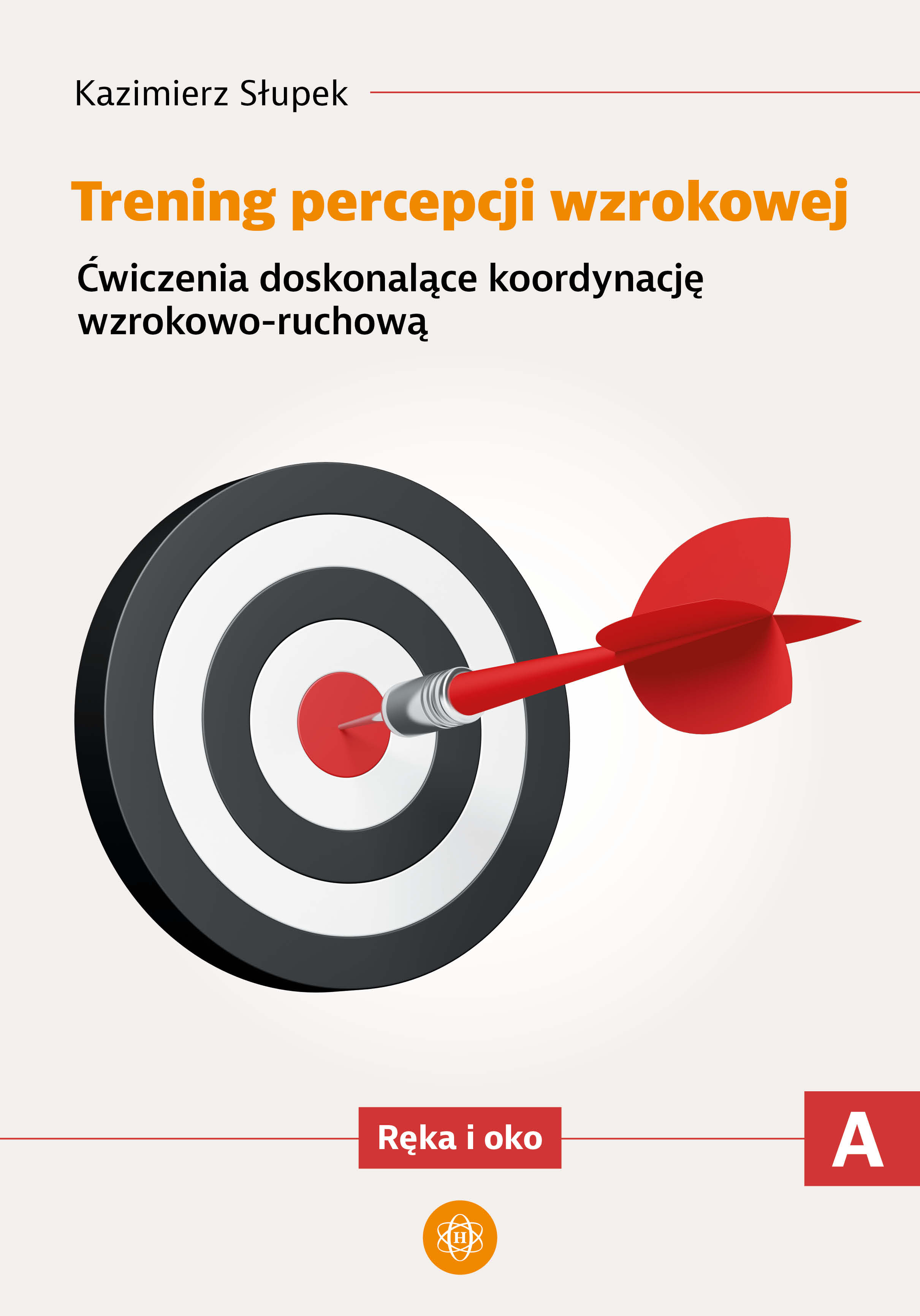 Karty pracy do treningu percepcji wzrokowej i koordynacji wzrokowo-ruchowej Harmonia podręczniki