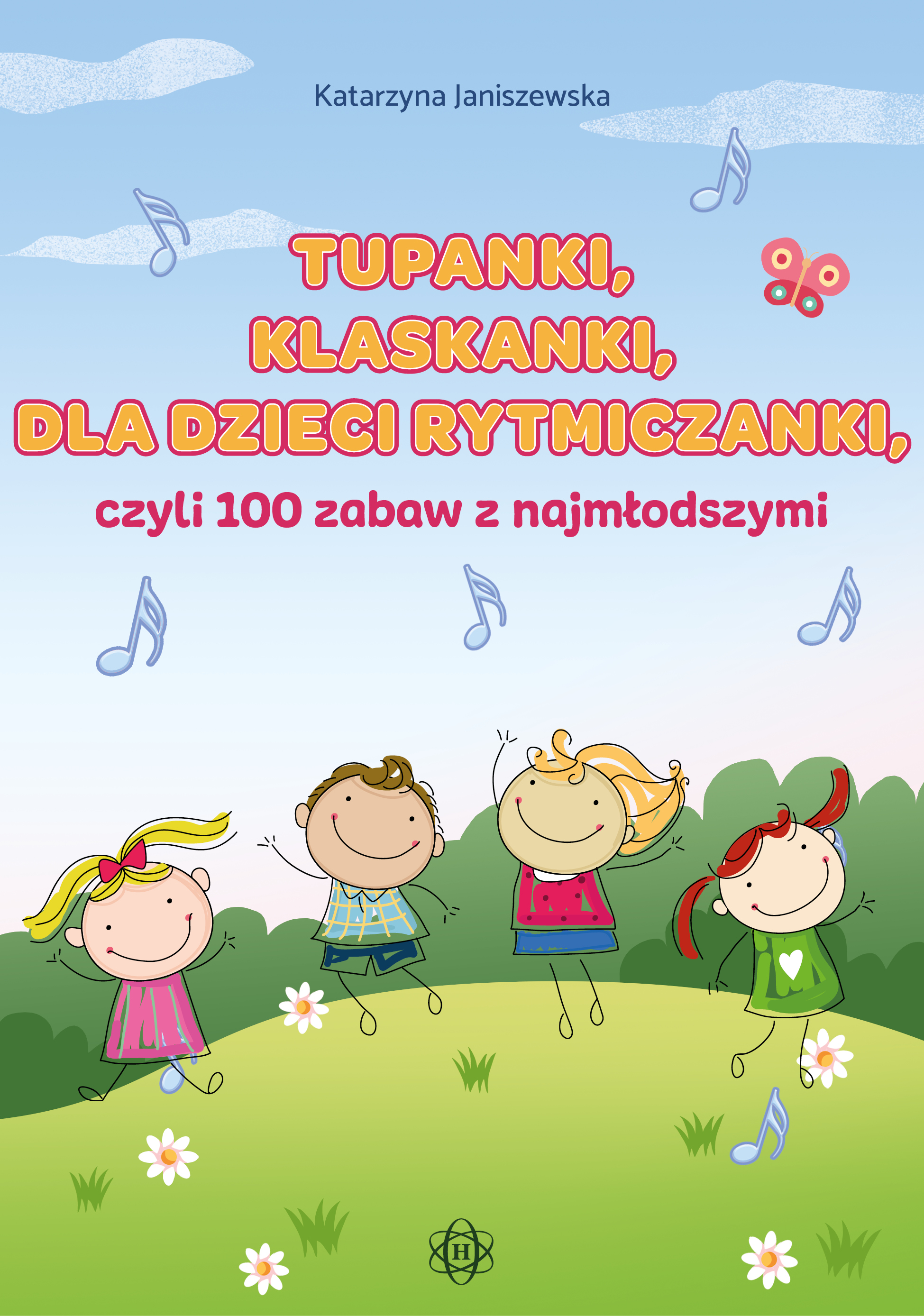 Okładka książki Tupanki, klaskanki, dla dzieci rytmiczanki HARMONIA z 100 zabawami rytmicznymi