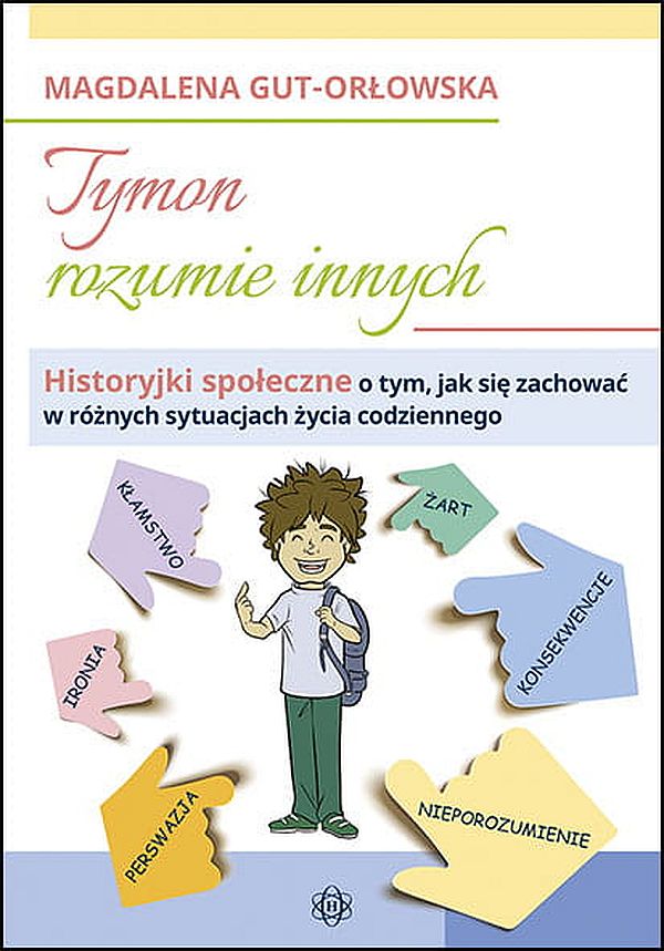Okładka książki Tymon rozumie innych - HARMONIA, historyjki społeczne dla dzieci ze spektrum autyzmu