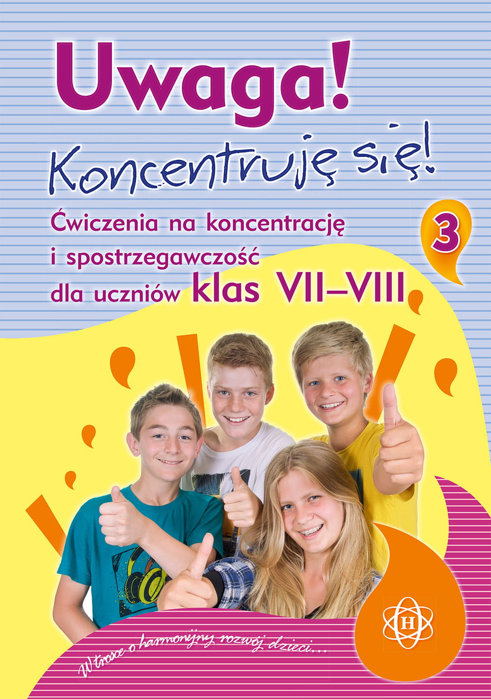 Ćwiczenia koncentracji i spostrzegawczości dla klas 7–8 HARMONIA – okładka książki Uwaga! Koncentruję się! część 3