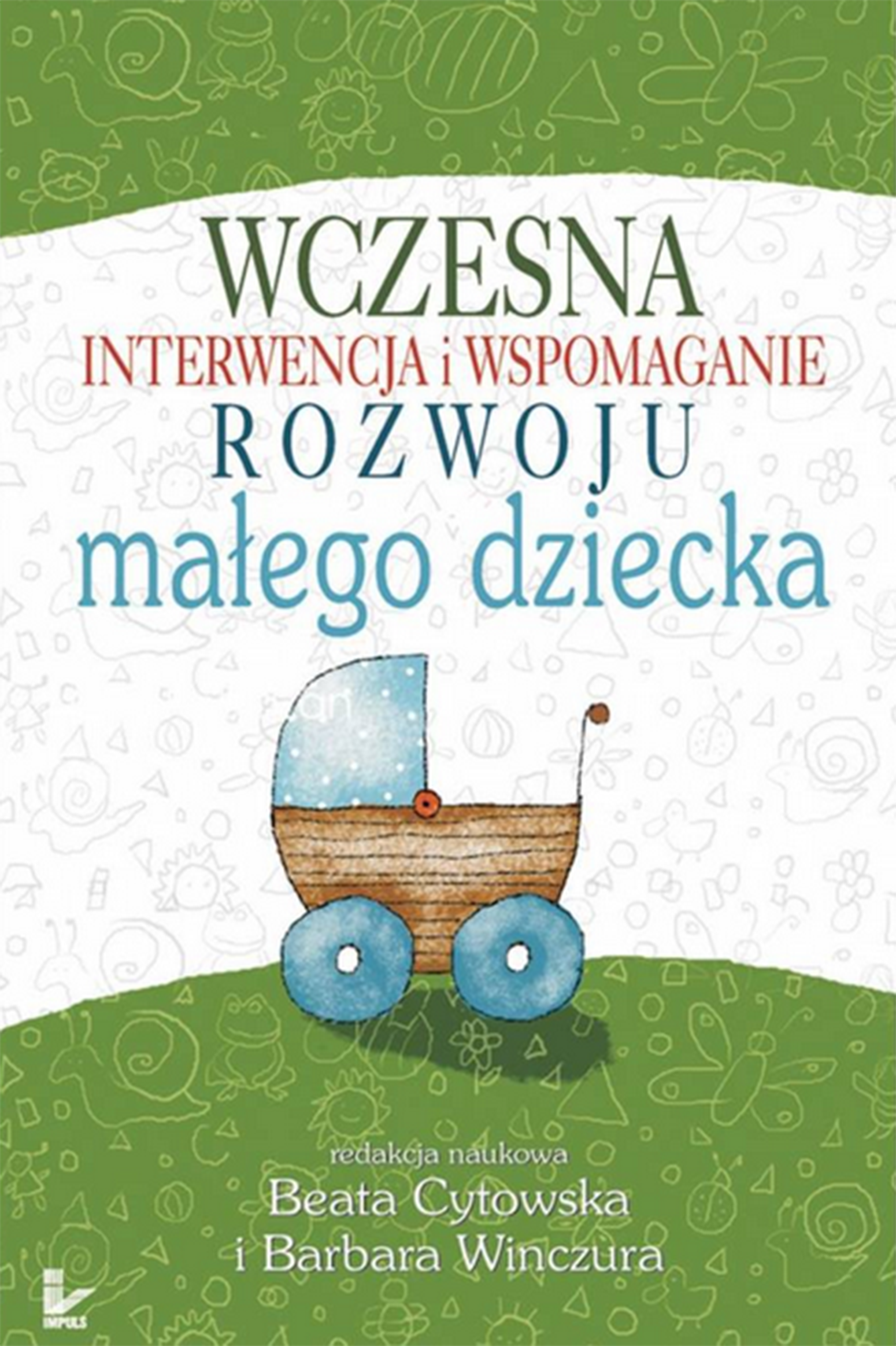 Wczesna interwencja i wspomaganie rozwoju małego dziecka, książka Impuls