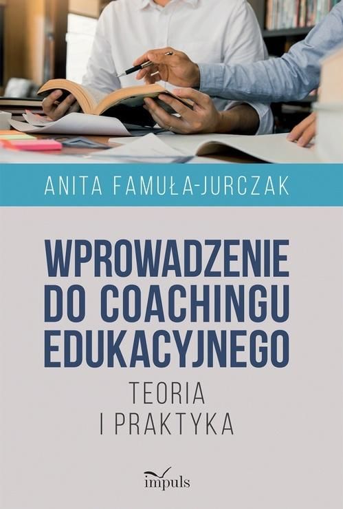 Okładka książki Wprowadzenie do coachingu edukacyjnego wydawnictwa IMPULS