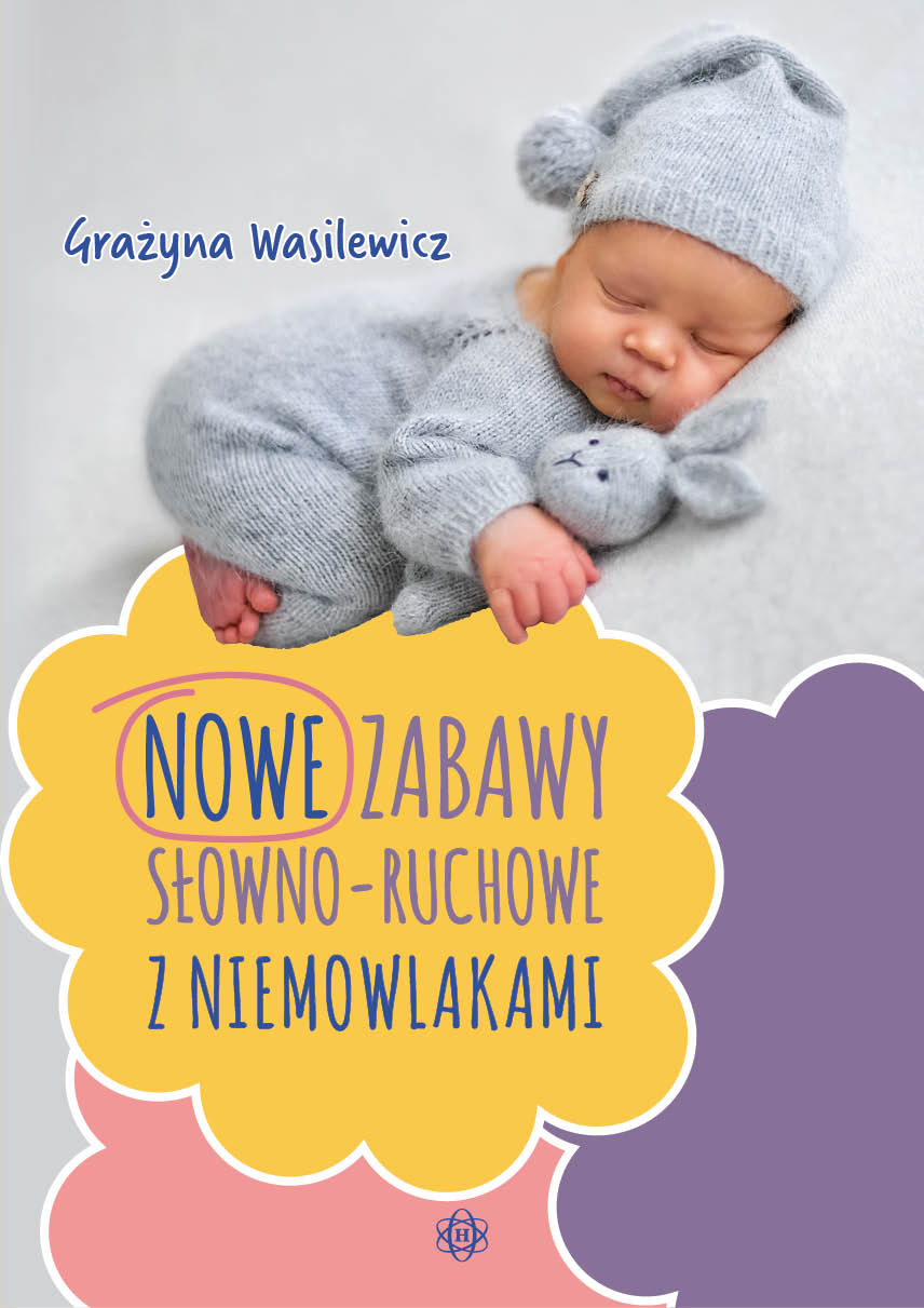 Okładka książki Zabawy słowno-ruchowe z niemowlakami HARMONIA format 205x145 mm