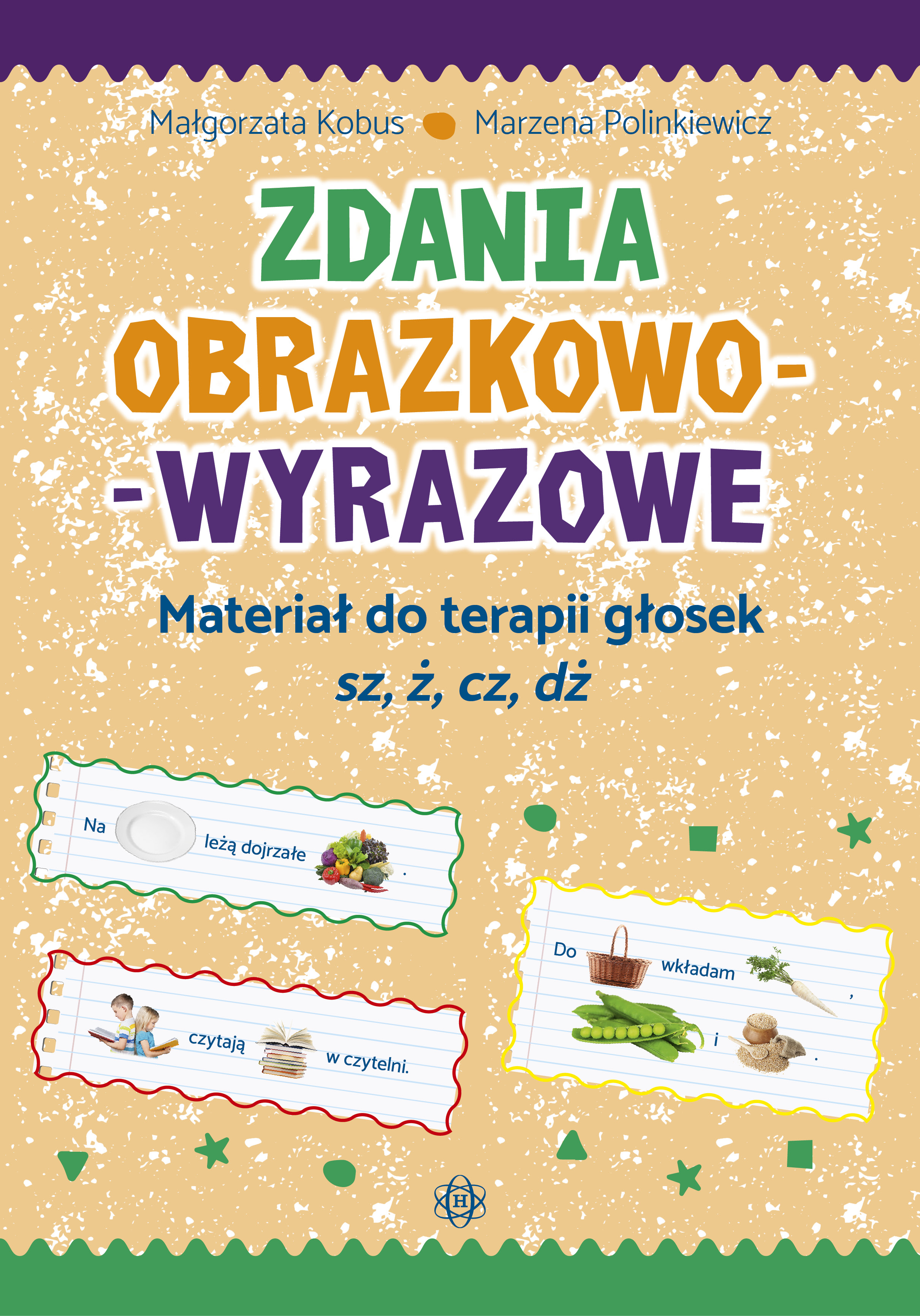 Zdania obrazkowo-wyrazowe z ćwiczeniami logopedycznymi głosek sz, ż, cz, dż od HARMONIA