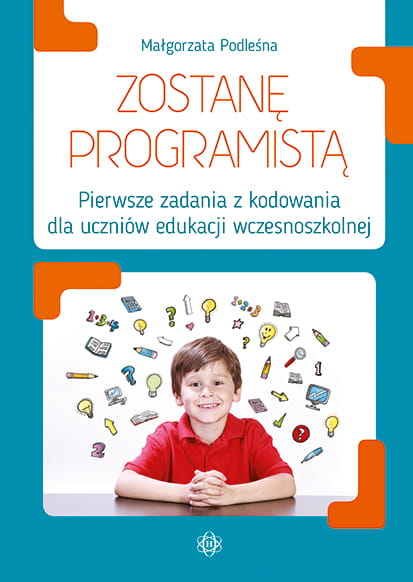 Książka edukacyjna Zostanę programistą wydawnictwa HARMONIA z zadaniami dla dzieci wczesnoszkolnych
