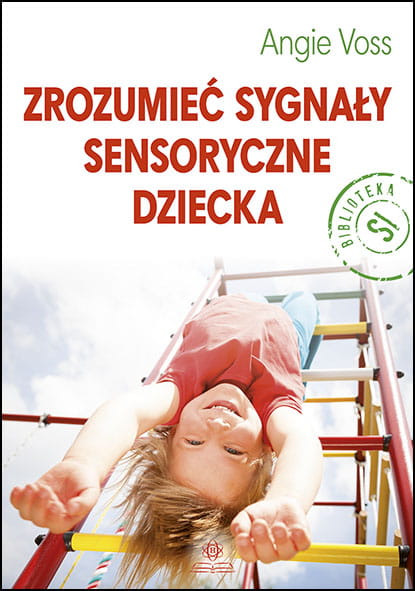 Okładka książki Zrozumieć sygnały sensoryczne dziecka wydawnictwa HARMONIA