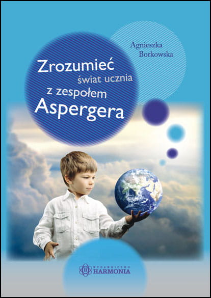 Poradnik dla nauczycieli o uczniu z zespołem Aspergera wydawnictwa HARMONIA