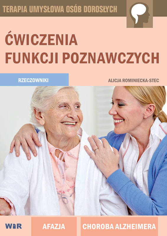Ćwiczenia funkcji poznawczych. Rzeczowniki – część 1 WIR, okładka książki z serii logopedycznej