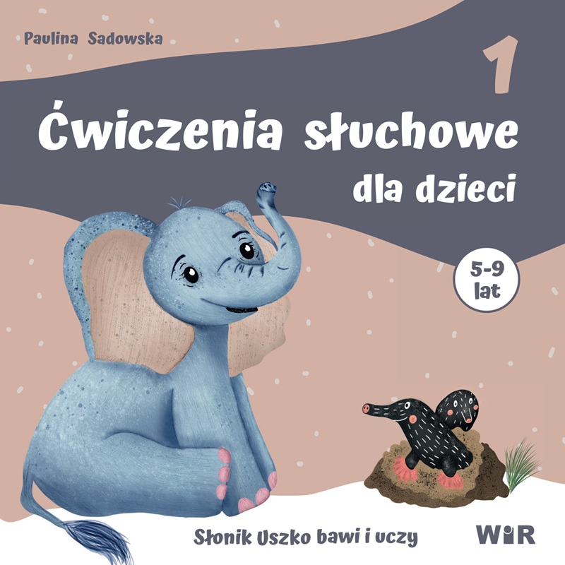 Ćwiczenia słuchowe dla dzieci cz. 1 – Słonik Uszko WIR – okładka książeczki do terapii słuchowej